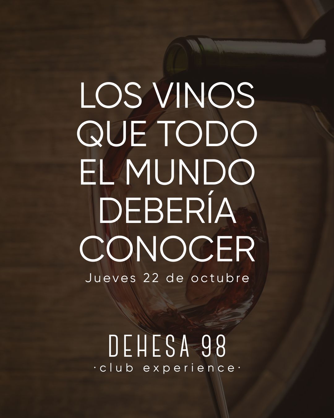 Los Vinos Que Todo El Mundo Debería Conocer · Jueves 22 de octubre